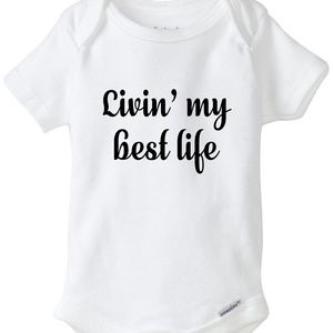 Livin' my best life onesie®, funny baby onesie®, unisex baby bodysuit
